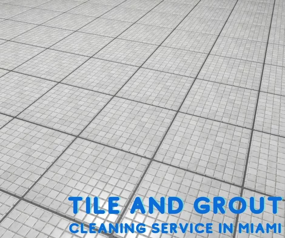 Tile and Grout Cleaning Company Miami