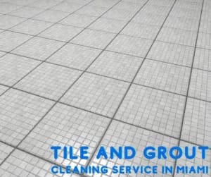 Tile and Grout Cleaning Service in Miami